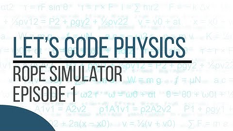 Rope Simulator - Episode 1