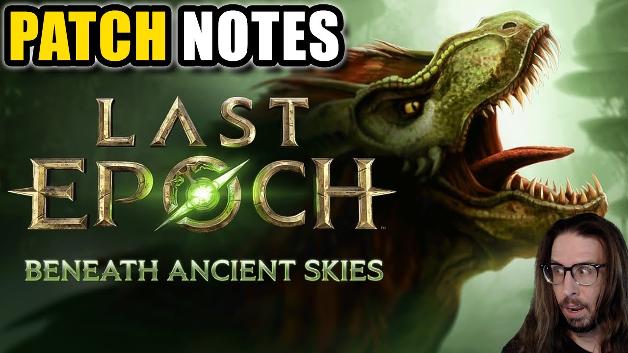 What’s New In Last Epoch Season 3? Patch Overview/Notes (Beneath Ancient Skies)
