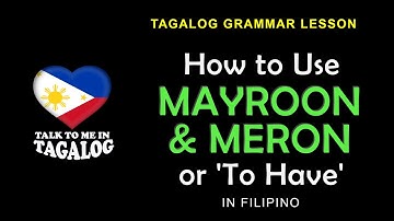 How to Use MAYROON and MERON in Filipino Language | Speak Tagalog