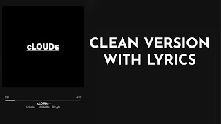 J. Cole - cLOUDs (Clean Version Lyrics)