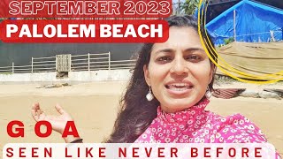 Palolem Beach September 2023 | Never Seen Like This Before