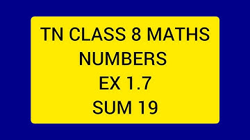 TN CLASS 8 MATHS NUMBERS EX 1.7 SUM 19