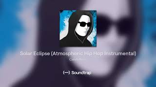 Solar Eclipse (Atmospheric Hip Hop Instrumental)