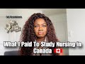 *MUST WATCH* THIS IS HOW MUCH I PAID TO STUDY NURSING IN CANADA + DOMESTIC &amp; INT&#39;L STUDENT TUITION