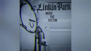 Linkin Park - More the Victim (Original combined with Instrumental) (Cumulus Demo)