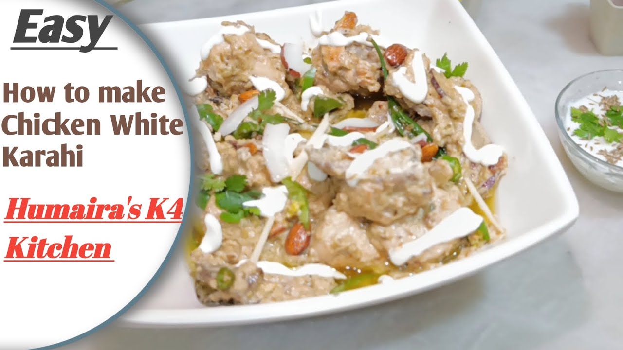 Humaira Cook Easy How to make Chicken White Karahi #recipe #cooking |By Humaira's K4 ...
