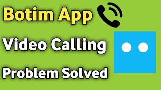 Botim App Video Calling problem Solved screenshot 1