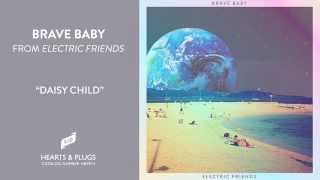 Video thumbnail of "Brave Baby, "Daisy Child" [OFFICIAL AUDIO]"