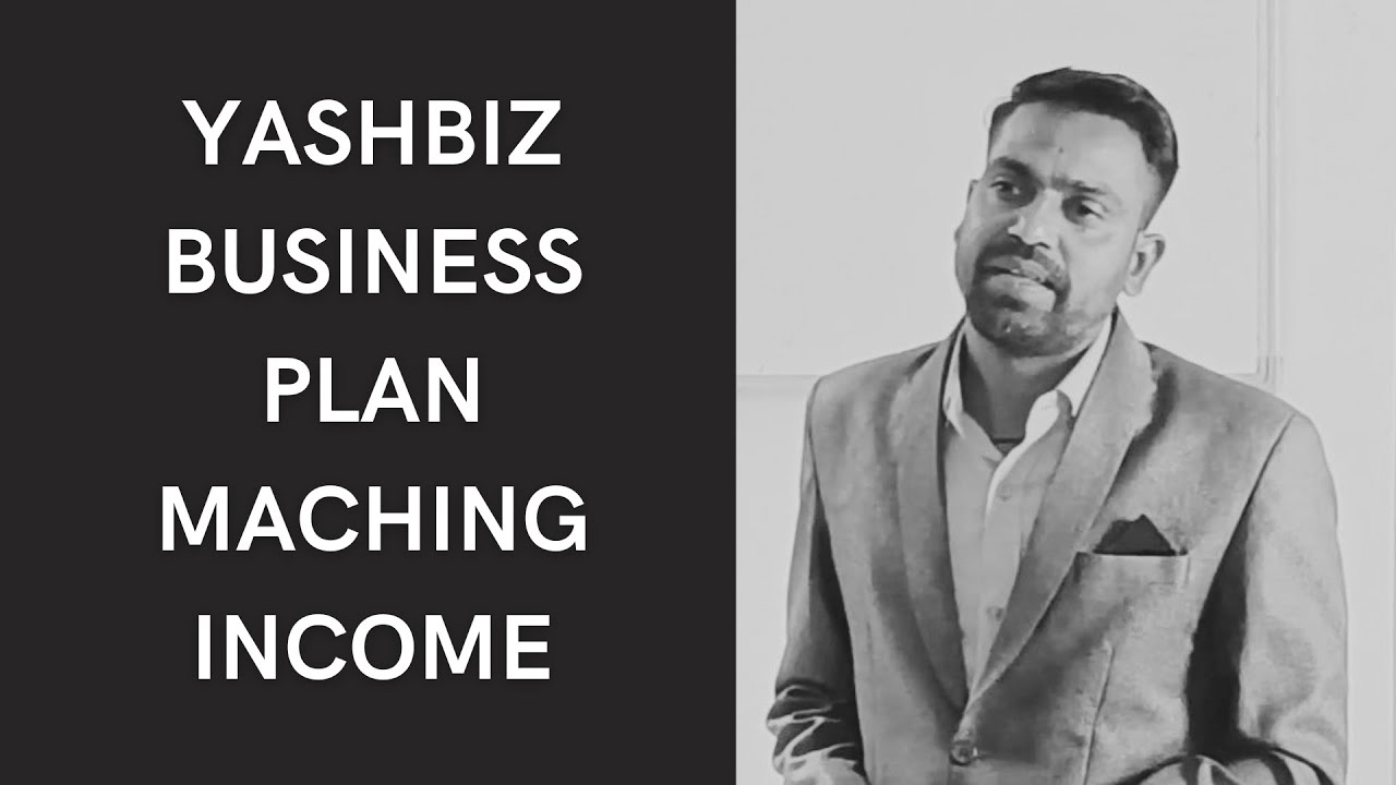 Business Plan Maching Income | Yashbiz Marketing Pvt Ltd ...