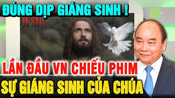🛑Tin Vui dịp Giáng Sinh! Lần Đầu Tiên Đài Truyền Hình Quốc Gia VTC16 chiếu Phim về CHÚA GIÁNG SINH