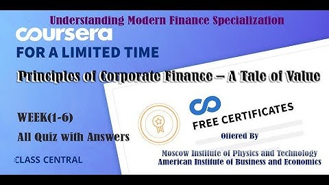 Principles of Corporate Finance – A Tale of Value, week (1-6) All Quiz Answers with Assignments.