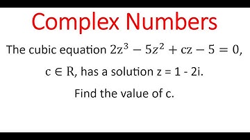 Finding c In Cubic Equation Using Given Complex Solution