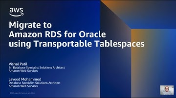 Migrate to Amazon RDS for Oracle using Transportable Tablespaces | AWS Events