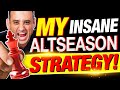 ALTCOIN SEASON PHASE 3 IS HERE! MY ONE WINNING STRATEGY REVEALED!