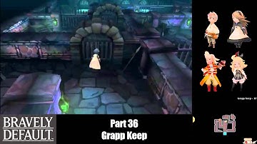 Bravely Default (Part 36) Grapp Keep