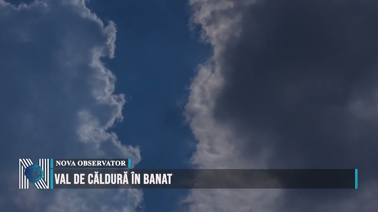 Val de căldură în Banat Val de căldură în Banat