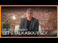 Let S Talk About Sex With Dr Drew Pinsky Let S Talk About Sex With Dr Drew Pinsky
