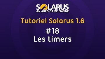 Tutoriel Solarus 1.6 [fr] - #18 : Les timers