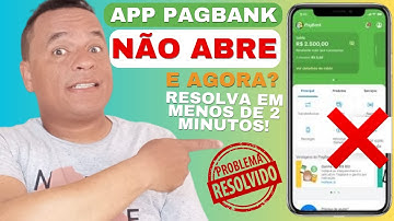 App PagBank Não Abre ✔Resolvido (Atualizado 2025)