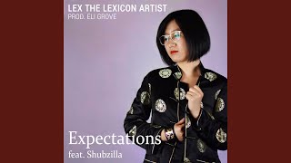 Expectations (feat. Shubzilla)