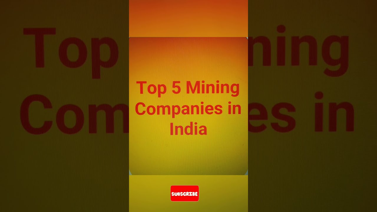 Top 5 mining companies in India 
