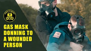 TUTORIAL - How to don gas mask to a wounded person