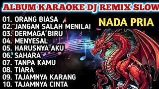 ALBUM KARAOKE DJ REMIX SLOW TERBARU 2024 NADA PRIA!!!