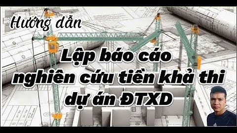 Hướng dẫn lập báo cáo nghiên cứu tiền khả thi 2025. #quanlyduan #TUVANQUANLYDUAN