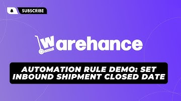 Warehance Automation Rule Demo: Set Inbound Shipment Closed Date
