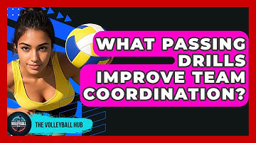 What Passing Drills Improve Team Coordination? - The Volleyball Hub