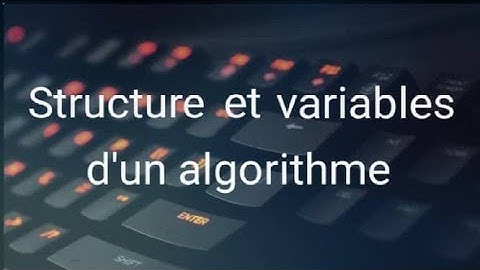structure et variables d