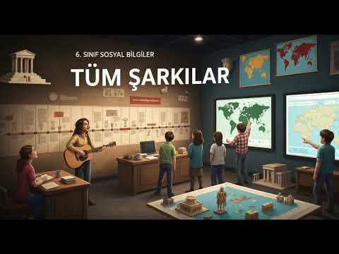6. SINIF SOSYAL BİLGİLER Tüm Şarkılar V2 — 6. Sınıf Sosyal Bilgiler eğitim şarkısı kapak görseli