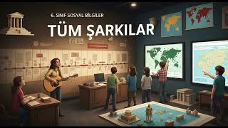6. SINIF SOSYAL BİLGİLER Tüm Şarkılar V2 kapak görseli