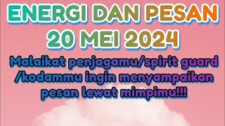 20.05.24 🥰ISTIMEWA!!! REZEKI TAK TERDUGA UNTUKMU 👻Malaikat penjagamu ingin menyampaikan pesan