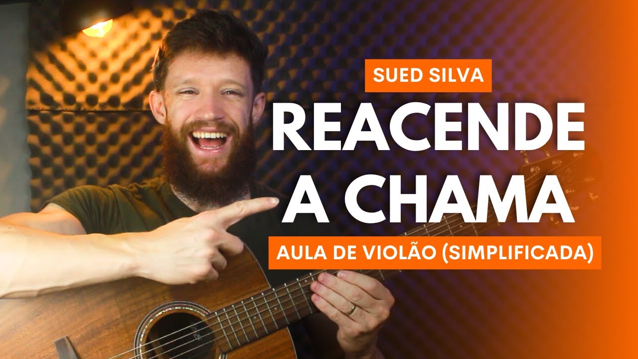 COMO TOCAR REACENDE A CHAMA da Sued Silva NO VIOLÃO (Aula de Violão SIMPLIFICADA) LEIQS