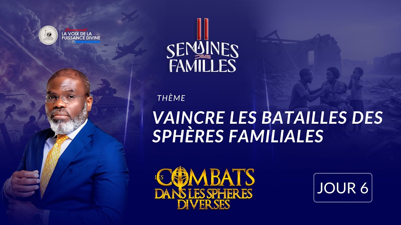 2 𝐒𝐄𝐌𝐀𝐈𝐍𝐄𝐒 𝐃𝐄𝐒 𝐅𝐀𝐌𝐈𝐋𝐋𝐄𝐒 |Prophète 𝐅𝐫𝐚𝐧𝐜𝐢𝐬 𝐍𝐆𝐀𝐖𝐀𝐋𝐀Thème :Vaincre les batailles des sphères familiale