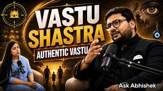 Vastu Shastra SECRETS - Real Logical Vastu Ft Abhishek Goel