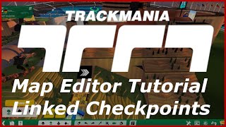 TrackMania (2020) Map Editor - Linked Checkpoints Details