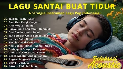 Lullabies - Soothing Acoustic Instrumentals of Nostalgic Indonesian Songs - With Lyric Video