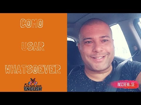 Como usar Whatsoever