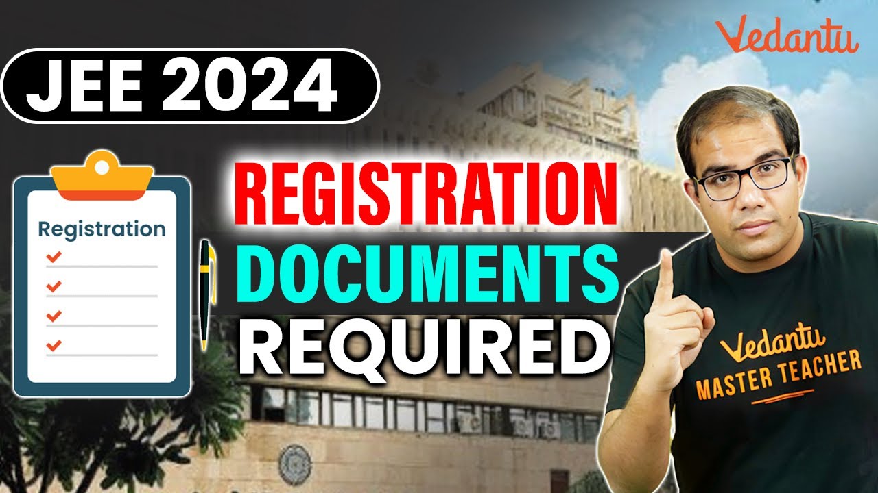 jee-2024-documents-required-for-jee-main-registration-complete-form