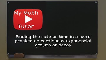 ALEKS | Finding the rate or time in a word problem on continuous exponential growth or decay