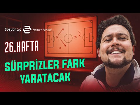 Ersin Sezer ile Sosyal Lig Fantezi Futbol Haftalık Analiz | 26. Hafta