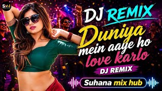 Duniya Mein Aaye Ho Love Kar Lo❤️ (Hard Bass Remix🔊) | 90s Bollywood Vibe ☄️