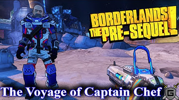 The Voyage Of Captain Chef - BORDERLANDS: THE PRE-SEQUEL REMASTERED Quest Walkthrough