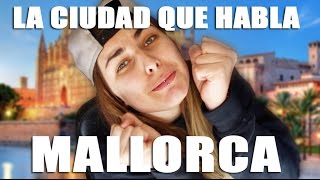 La ciudad que habla | MALLORCA | VR Gominuke
