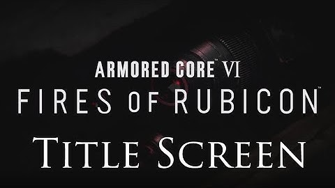 Armored Core 6 Title/Start Screen