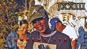 JXXIII • CURRENT STATE [MUSIC VIDEO]