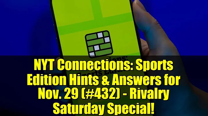 NYT Connections: Sports Edition Hints & Answers for Nov. 29 (#432) - Rivalry Saturday Special!