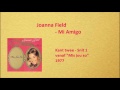 Joanna Field - Mi Amigo